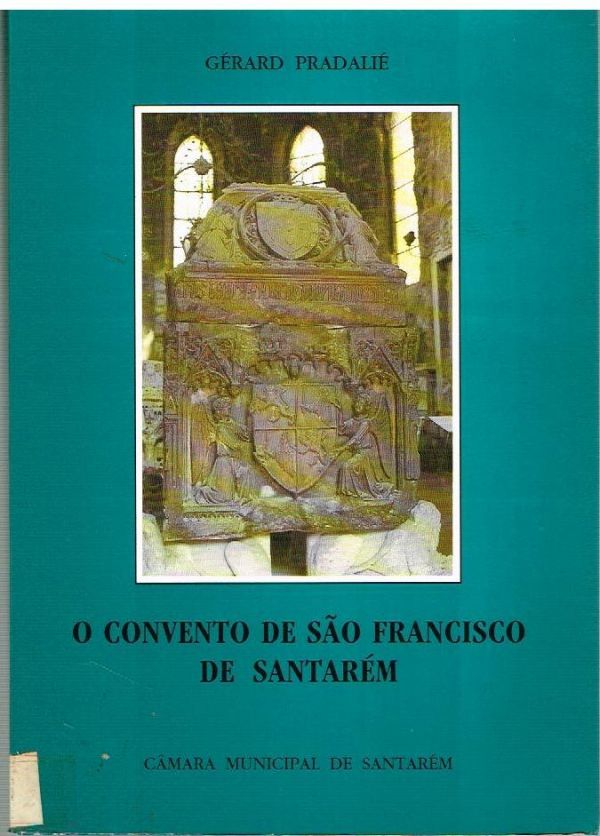 Convento de São Francsico de Santarém, O
